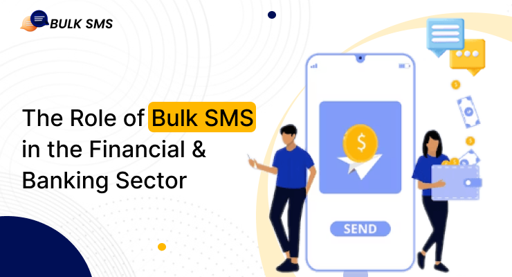 The Role of Bulk SMS in the Financial & Banking Sector